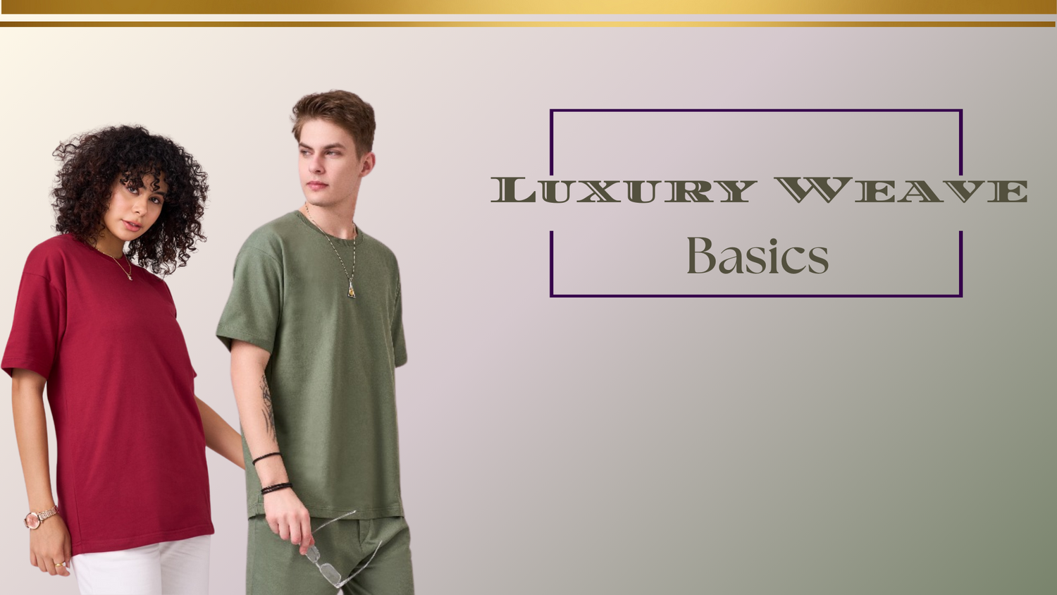 Luxury Weave - BASICS
